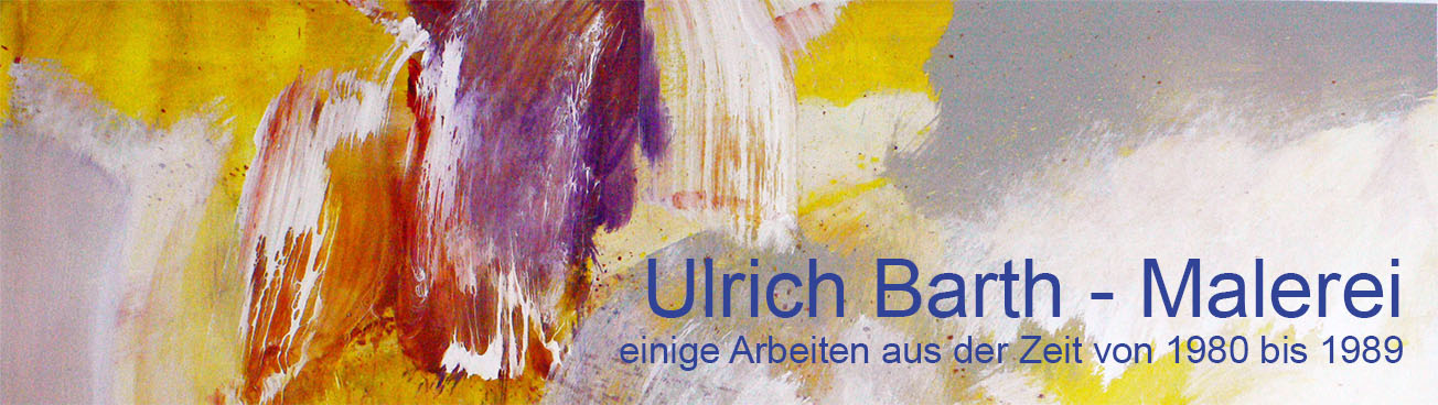 Ulrich Barth Malerei